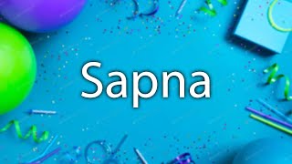 Happy Birthday to Sapna - Birthday Wish From Birthday Bash