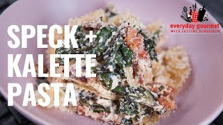 Speck and Kalette Pasta | Everyday Gourmet S8 E84