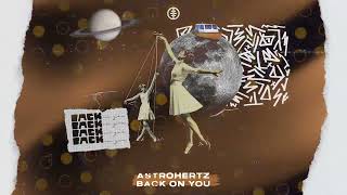 Astrohertz - Back On You (Official Audio)