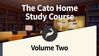 The Cato Home Study Course, Vol. 2: John Locke's Two Treatises of Government