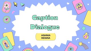 [Tugas Bahasa Inggris Wajib] Caption Dialogue