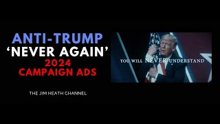 2024 Anti-Trump 'Never Again' Ad