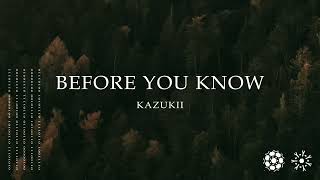 Kazukii - Before You Know