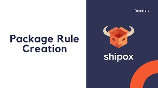 Package rule creation | Shipox
