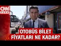 Şehirlerarası otobüs bilet fiyatları ne kadar oldu?