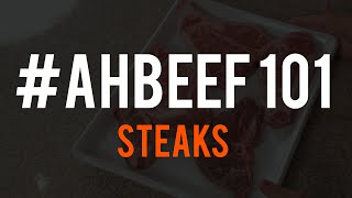 #AHBEEF 101 - STEAKS