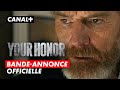 Your Honor saison 2 | Bande-annonce officielle CANAL+ (Bryan Cranston)