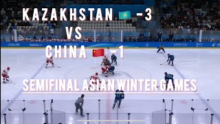 KAZAKHSTAN 🇰🇿-3 Vs CHINA🇨🇳-1 ///SEMIFINAL ICE HOCKEY 🏒// HIGHLIGHTS//ASIAN WINTER GAMES 2025, HARBIN