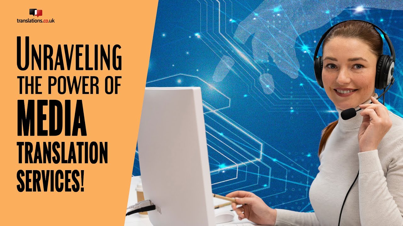 Unraveling The Power Of Media Translation Services Youtube