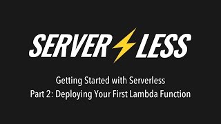 Deploying your first Lambda Function with Serverless