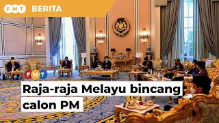 Agong bertemu Raja raja Melayu Jumaat ini, bincang calon PM