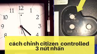 cách chỉnh citizen CONTROLLED 3 nút 👉  giá: đã bán .  O964..369..OO7