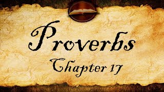 Proverbs Chapter 17 | KJV Audio (With Text)