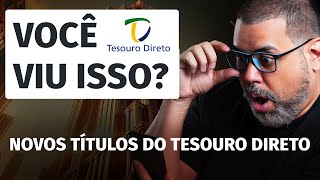 Descubra agora os novos Títulos do Tesouro Direto!