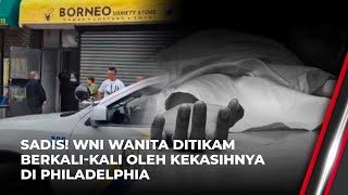 Seorang WNI Terlibat Penikaman Kekasihnya Hingga Meninggal di Philadelphia | OneNews Update