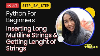 Python Basics: Using Multiline Strings and Determining String Length Len()