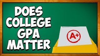 Does College Gpa Matter