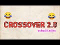 ASHUDII.EDITX | CROSSOVER-2 | MEME COMPILATION😂