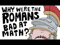 Why Were the Romans Bad at Math? | SideQuest Animated History