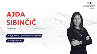 #67. epizoda: Ajda Sibinčič, FirstClass: Kdaj govoriti o plači in kako zaposliti najboljše talente?