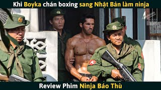 [Review Phim] Khi Boyka Chán Quyền Anh Chuyển Sang Làm Ninja Báo Thù Cho Vợ