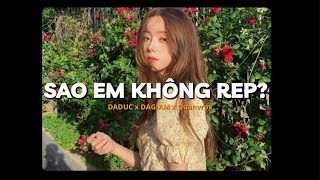 Sao Em Không Rep ? - DADUC x DAGIAM x Quanvrox「Lo - Fi Ver.」/ Official Lyric Video