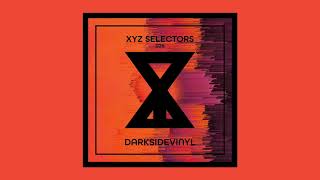 XYZ Selectors 026 - Darksidevinyl