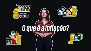 O que é a inflação? O PQ descomplica