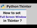 How to create a full screen window in tkinter ? | Python Tkinter | Yoo The Best |