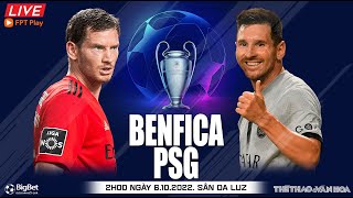 Cúp C1 Champions League | Benfica vs PSG (2h00 ngày 6/10) trực tiếp FPT Play. NHẬN ĐỊNH BÓNG ĐÁ
