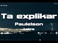 Paulelson  - Ta explikar (Letra)