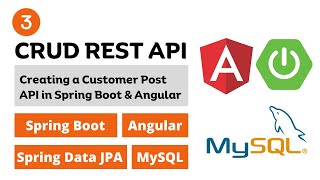 Customer Post API in Spring Boot & Angular | Part 3 | CRUD Operations in Spring Boot, Angular, MySQL