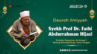 [LIVE] DAUROH ILMIYYAH BERSAMA SYEKH PROF. DR. FATHI ABDUR ROHMAN HIJAZI DI PP. AL-ANWAR 1 SARANG