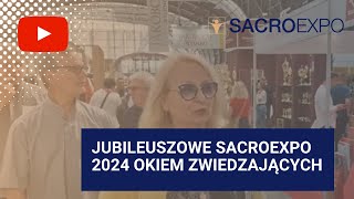 Jubileuszowe SACROEXPO 2024 okiem zwiedzających