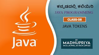 Java in Kannada | Class-08 | Java Tokens | MADHUPRIYA EDUCATION