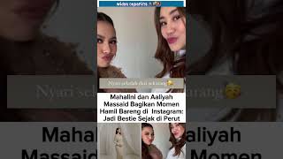 Anak lini dan aal bakal jadi bestie sejak dari perut nih.... #mahalini #aaliyah #fyp #shorts