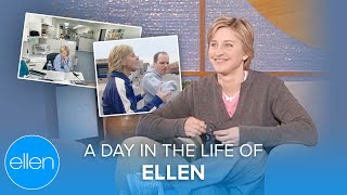 A Day in the Life of Ellen