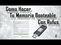Como hacer tu Memoria USB Booteable con Rufus v.2.11 Como hacer tu Memoria USB Booteable con Rufus v.2.11