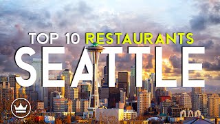 The Top 10 BEST Restaurants in Seattle (WA), USA (2025)