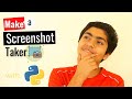 Take a Screenshot using PYTHON | Beginner tutorial | Source Code available