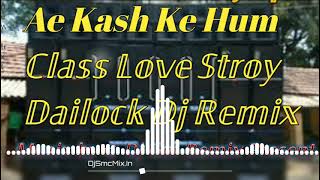 As Kash Ke Ham Dj Classic Love Story Dailock  Dj Remix Music by Dj Gm Remix