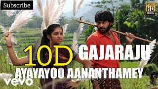 Ayayayoo Aananthamey 10D Audio Song || Gajaraju Telugu Movie 10D Audio Songs ||