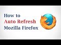 How to Auto-Refresh in Mozilla Firefox Browser