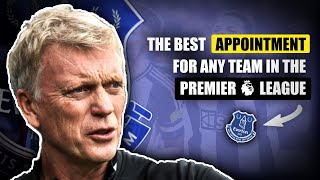 MOYES IS A DANGEROUSLY GOOD APPOINTMENT