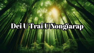 Dei U Trai U Nongïarap || Psalm 54 || Lynti Bneng 740 - Sain Marweiñ