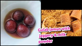 Jaggery gulab jamun,with milkpowder ||easy to make \u0026 tastes better than sugar syrup.#food#gulabjamun