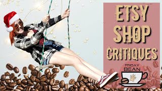 LIVE Etsy Holiday Shop Critiques and Prep Tips - The Friday Bean Coffee Meet