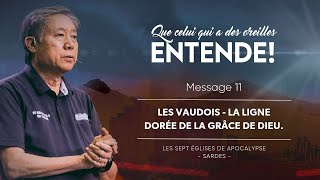 Message 11: Les Vaudois - La Ligne Dorée de la Grâce de Dieu