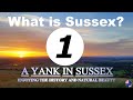 What Is Sussex? (Part One)