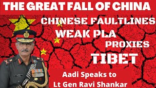 The Great Fall of China. Chinese Fault-lines. Lt Gen Ravi Shankar.